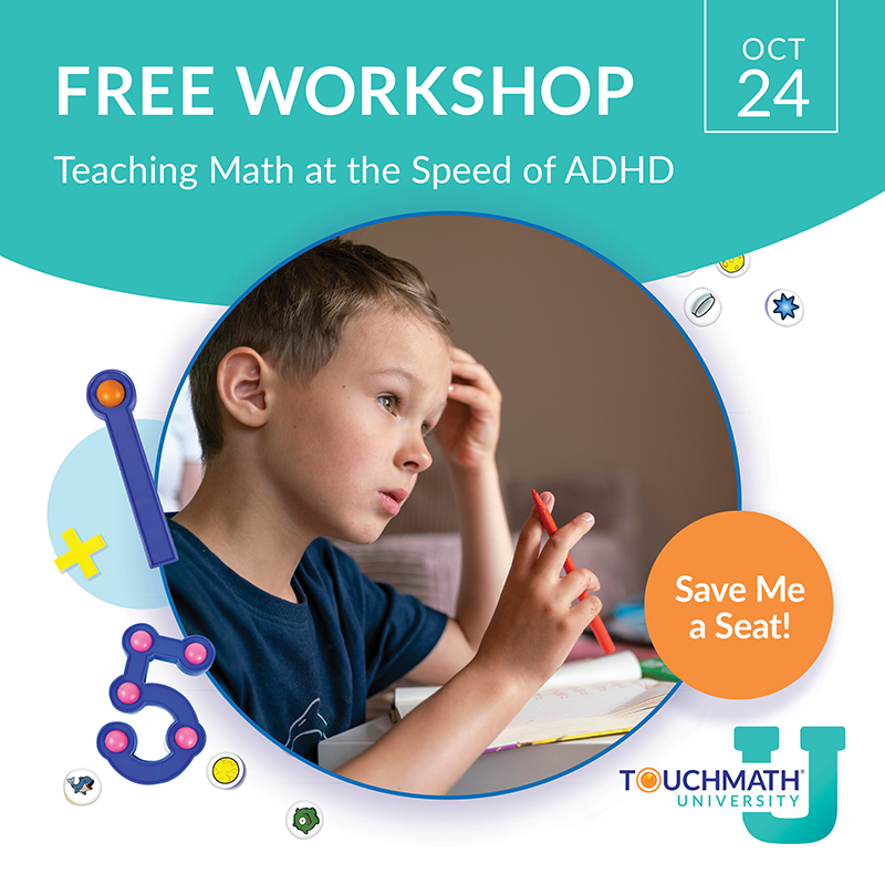 Oct 24 - Teaching Math at the Speed of ADHD